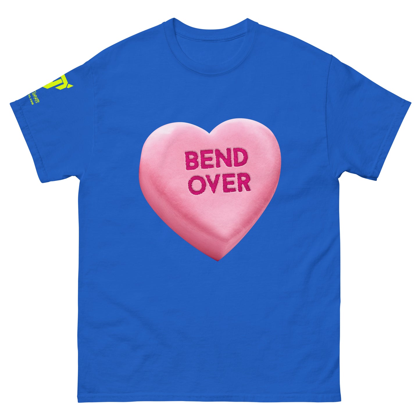 BEND OVER - Pink - Raunchy Valentine Candy Heart Unisex classic tee