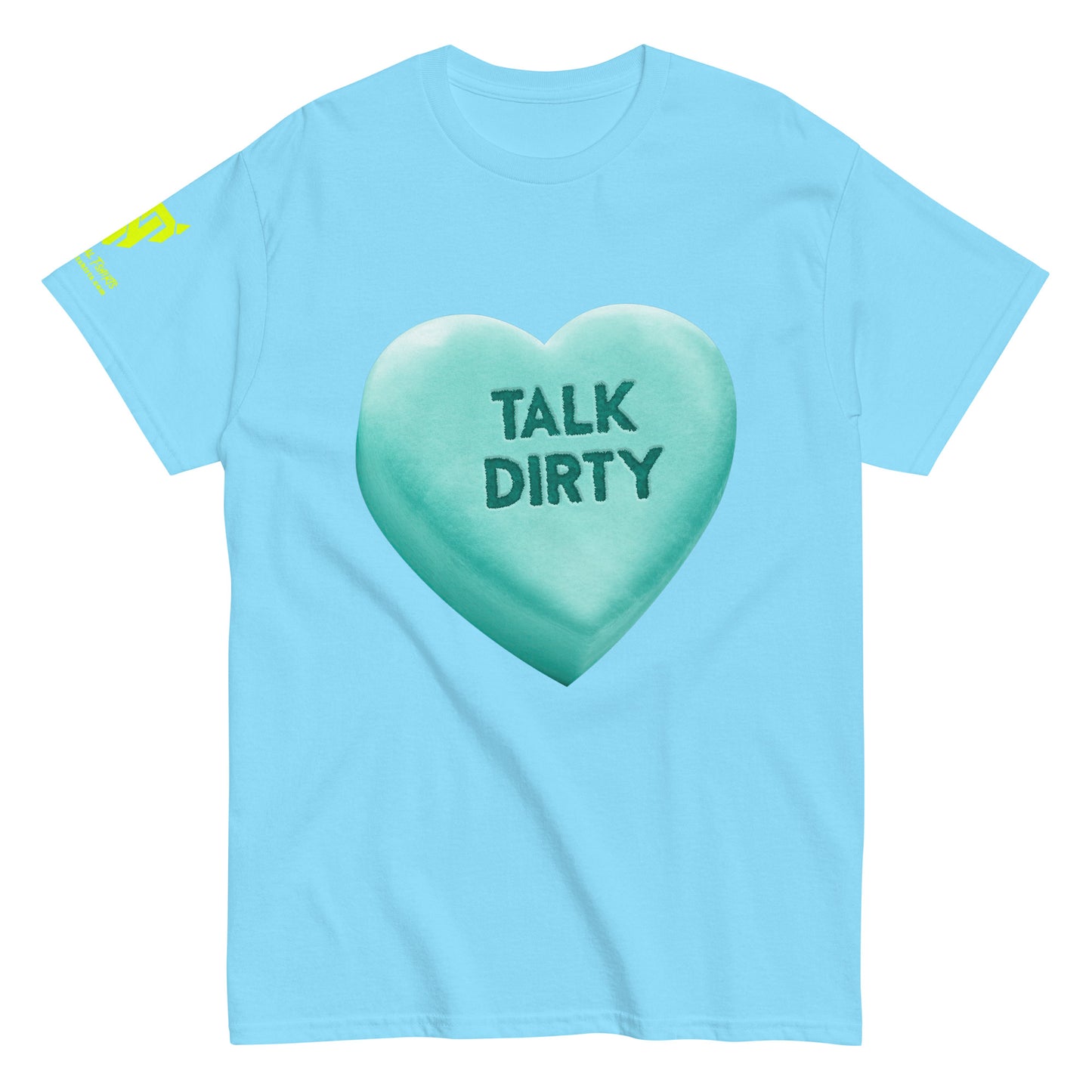 TALK DIRTY - Mint - Raunchy Valentine Candy Heart Unisex classic tee