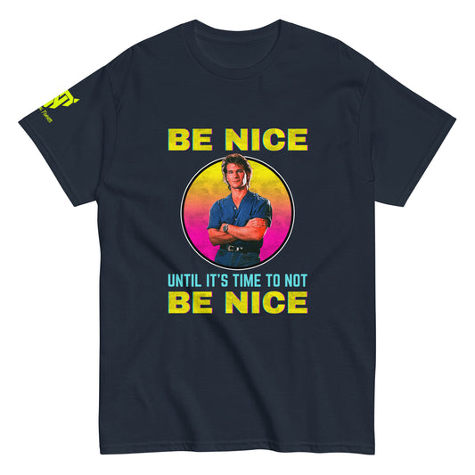 'Be Nice Until It's Time To Not Be Nice' Retro T-shirt